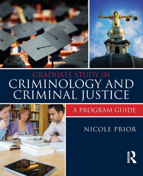 Graduate Study in Criminology and Criminal Justice: A Program Guide