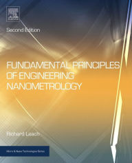 Title: Fundamental Principles of Engineering Nanometrology / Edition 2, Author: Richard Leach