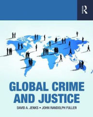 Title: Global Crime and Justice / Edition 1, Author: David Jenks