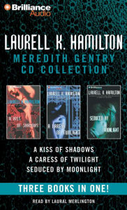 Title: Laurell K. Hamilton Meredith Gentry CD Collection: A Kiss of Shadows, A Caress of Twilight, Seduced by Moonlight, Author: Laurell K. Hamilton