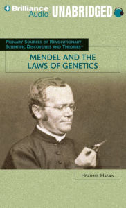 Title: Mendel and the Laws of Genetics, Author: Heather Hasan