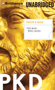 Title: The Man Who Japed, Author: Philip K. Dick