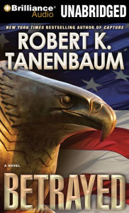 Title: Betrayed (Butch Karp Series #22), Author: Robert K. Tanenbaum