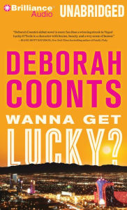 Title: Wanna Get Lucky? (Lucky O'Toole Series #1), Author: Deborah Coonts