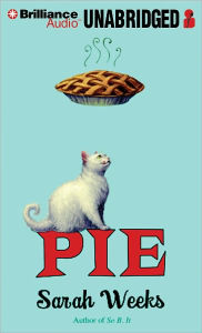 Title: Pie, Author: Sarah Weeks