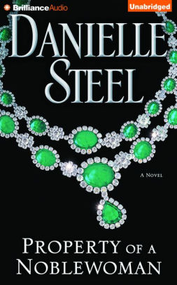 Title: Property of a Noblewoman, Author: Danielle Steel, Dan John Miller