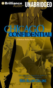 Title: Chicago Confidential (Nathan Heller Series #12), Author: Max Allan Collins