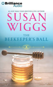 Title: The Beekeeper's Ball (Bella Vista Series #2), Author: Susan Wiggs