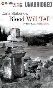 Title: Blood Will Tell (Kate Shugak Series #6), Author: Dana Stabenow