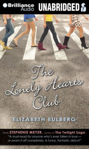 Title: The Lonely Hearts Club, Author: Elizabeth Eulberg