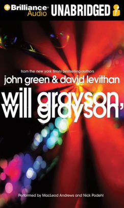 Title: Will Grayson, Will Grayson, Author: John Green, David Levithan, MacLeod Andrews, Nick Podehl