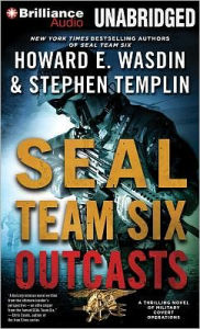 Title: SEAL Team Six Outcasts: A Novel, Author: Howard E. Wasdin