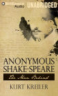 Anonymous Shake-Speare: The Man Behind