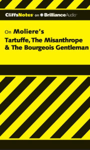 Title: CliffNotes on Moliere's Tartuffe, The Misanthrope & The Bourgeois Gentleman, Author: Denis M. Calandra