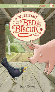 Title: Welcome to the Bed and Biscuit, Author: Joan Carris