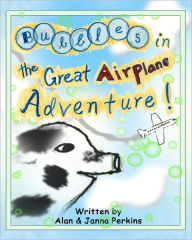 Title: Bubbles in The Great Airplane Adventure, Author: K. Alan Perkins