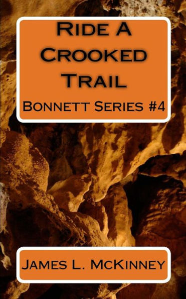 Ride A Crooked Trail: Bonnett Series #4