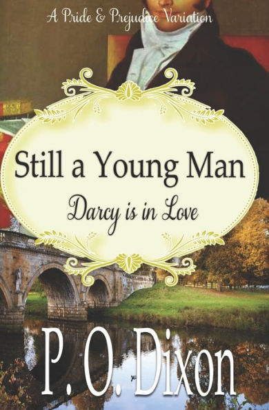 Still a Young Man: Darcy Is In Love