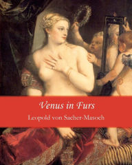 Title: Venus in Furs, Author: Leopold Von Sacher-Masoch