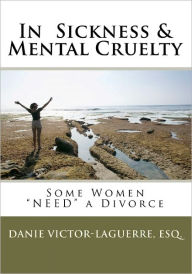 Title: In Sickness & Mental Cruelty: Some Women 