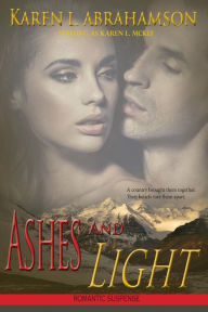 Title: Ashes and Light, Author: Karen L McKee