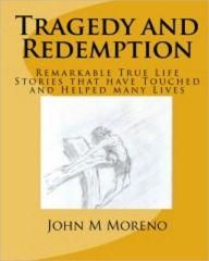 Title: Tragedy and Redemption, Author: John Moreno