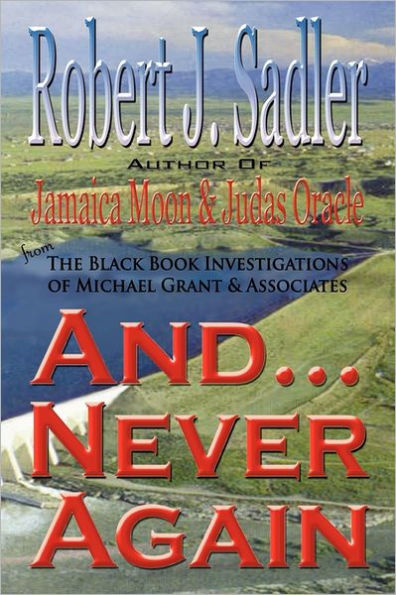 And... Never Again: from the Black Book Investigations of Michael Grant & Associates