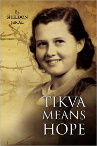 Title: Tikva Means Hope, Author: Sheldon Jeral