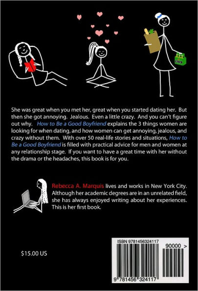 How to Be a Good Boyfriend: 34 ways to keep her from getting annoying, jealous, or crazy