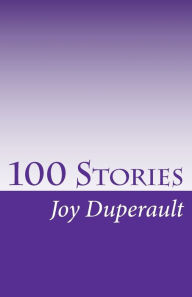 Title: 100 Stories: Finding God in Everyday Life, Author: Joy Duperault