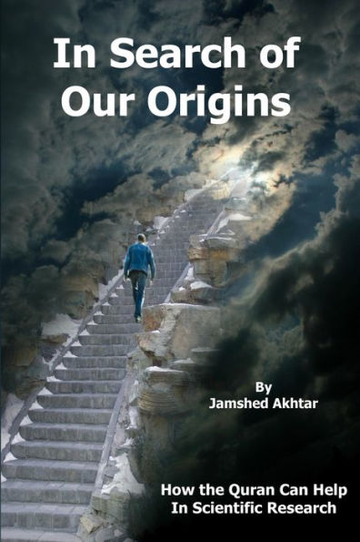 In Search of Our Origins: How the Quran Can Help in Scientific Research
