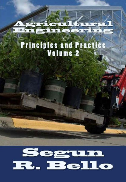 Agricultural Engineering: Principles and Practice