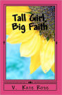 Tall Girl, Big Faith: A faith story for teens and tweens