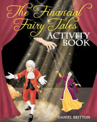 Title: The Financial Fairy Tales: Activity Book, Author: Daniel Britton