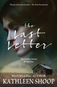 Title: The Last Letter, Author: Kathleen Shoop