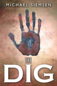 Title: The Dig, Author: Michael Siemsen