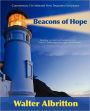 Commentary on Selected New Testament Scriptures Beacons of Hope: Searching for Grace and Guidance in the Acts of the Apostles, the Epistle to the Hebrews, the Letters of James, Peter, John and Jude and the Revelation of John