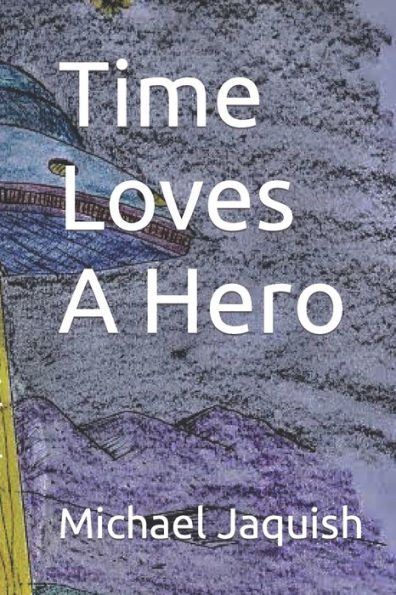Time Loves A Hero