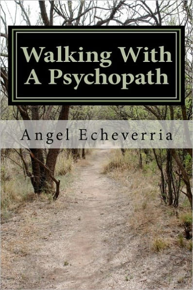 Walking With a Psychopath