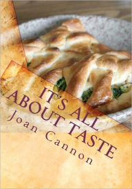 Title: It's All About Taste: Watch that fat and please don't pass the salt, Author: Joan Cannon