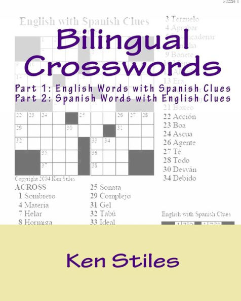Bilingual Crosswords: Part 1: English Words with Spanish Clues and Part 2: Spanish Words with English Clues