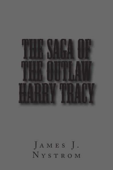the Saga of Outlaw Harry Tracy