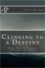 Clinging to a Destiny: Being Part the First of the Legacy of Athryn