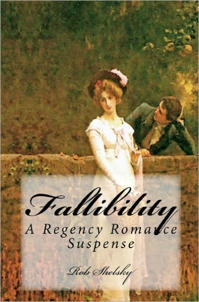 Fallibility: A Regency Romance Suspense