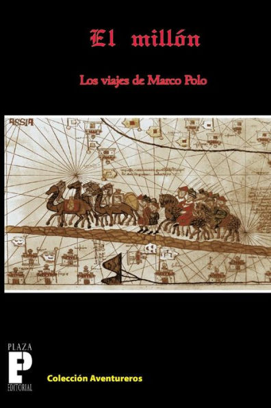 El MillÃ¯Â¿Â½n, los viajes de Marco Polo