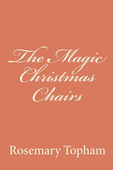 The Magic Christmas Chairs