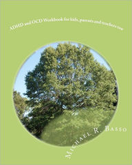 Title: ADHD and OCD Workbook for kids, parents and teachers too, Author: Dorothy Scarfone