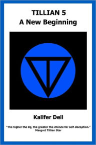 Title: Tillian 5 - A New Beginning, Author: Kalifer Deil