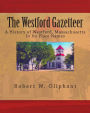 The Westford Gazetteer: A History of Westford, Massachusetts in Its Place Names