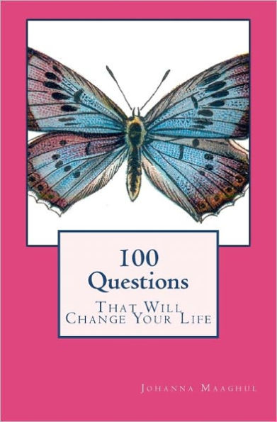 100 Questions That Will Change Your Life